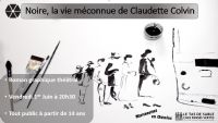 Noire, la vie méconnue de Claudette Colvin. Le vendredi 1er juin 2018 à Montataire. Oise.  20H30